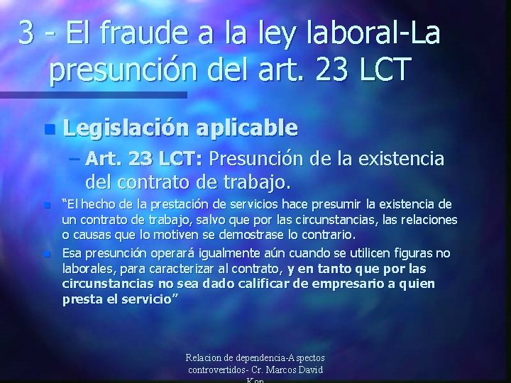 3 - El fraude a la ley laboral-La presunción del art. 23 LCT n