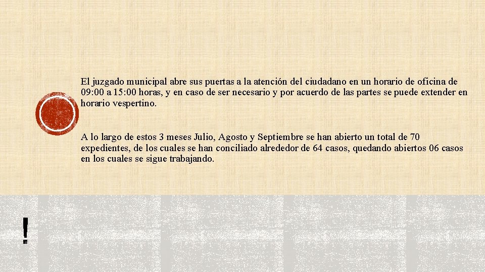 El juzgado municipal abre sus puertas a la atención del ciudadano en un horario