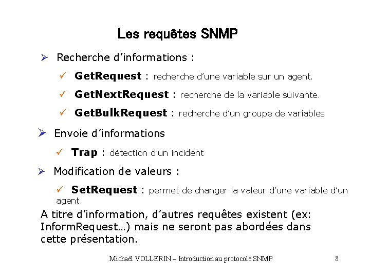 Les requêtes SNMP Ø Recherche d’informations : ü Get. Request : recherche d’une variable Les requêtes SNMP Ø Recherche d’informations : ü Get. Request : recherche d’une variable
