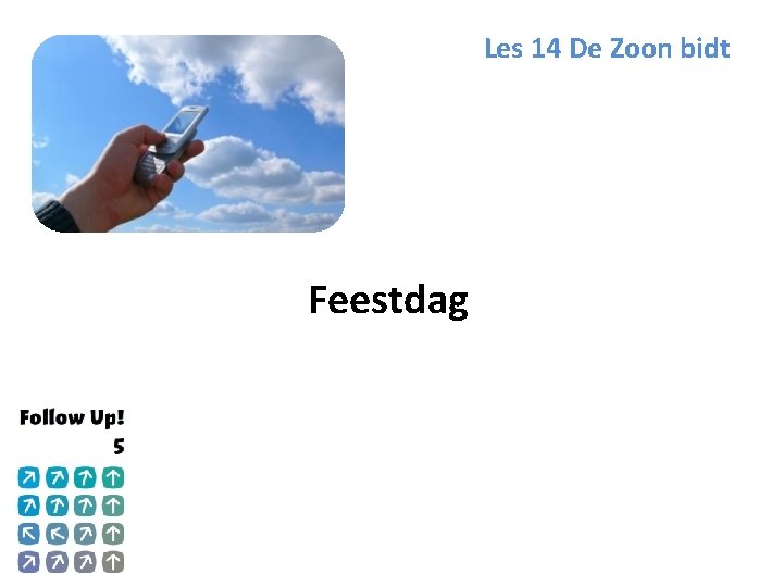 Les 14 De Zoon bidt Feestdag 