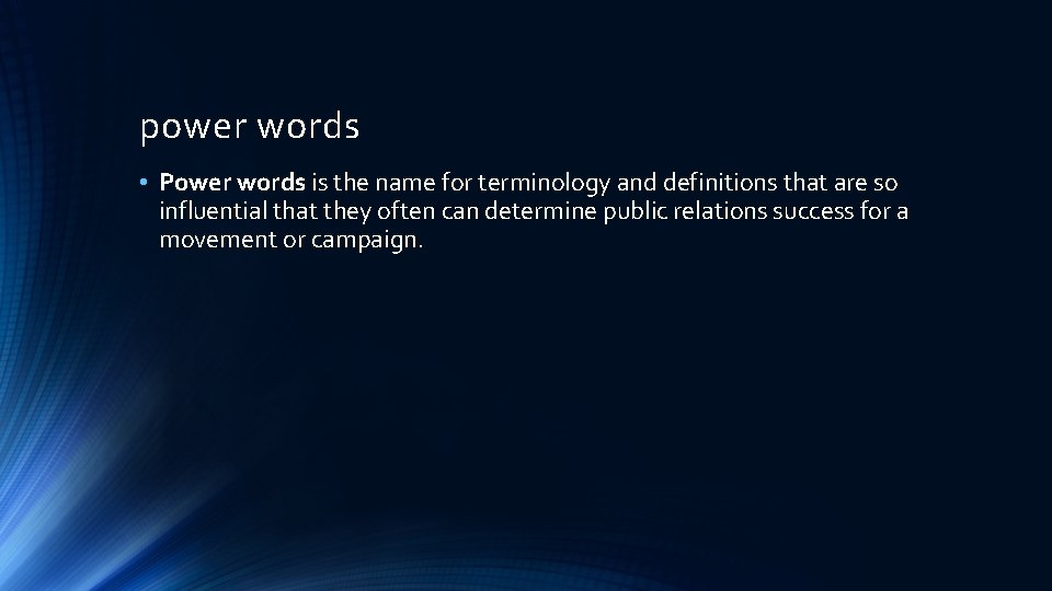 power words • Power words is the name for terminology and definitions that are