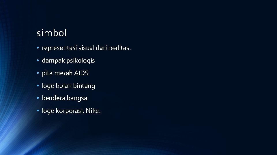 simbol • representasi visual dari realitas. • dampak psikologis • pita merah AIDS •