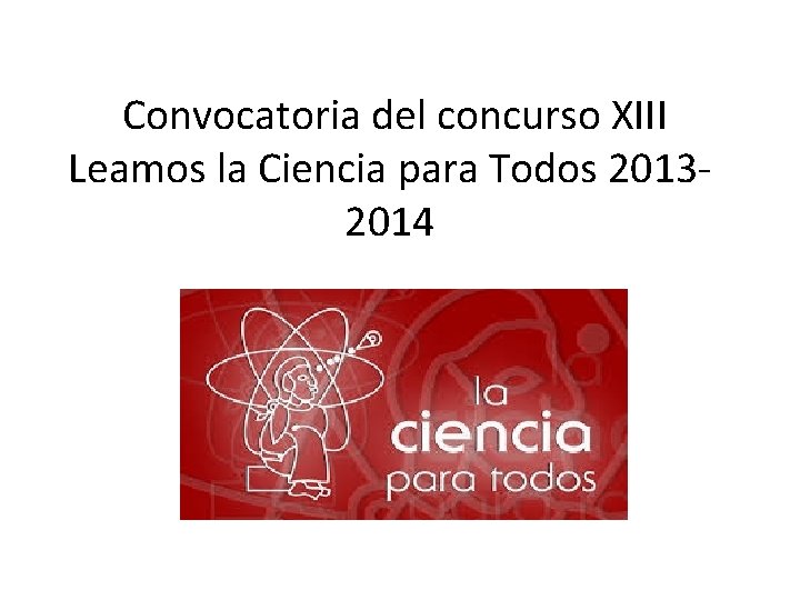 Convocatoria del concurso XIII Leamos la Ciencia para Todos 20132014 