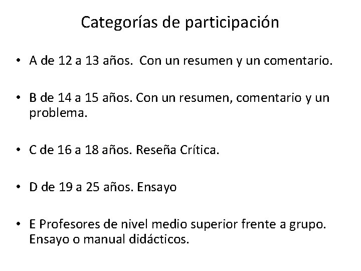 Categorías de participación • A de 12 a 13 años. Con un resumen y