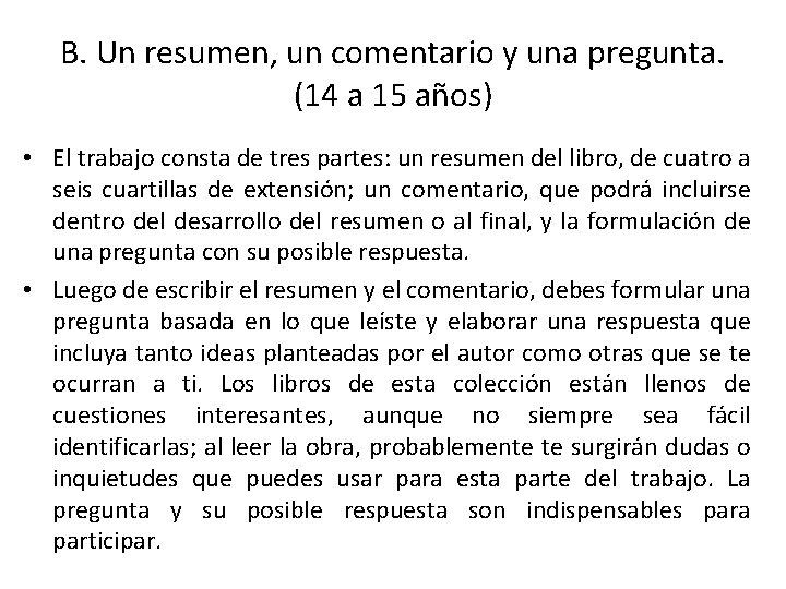 B. Un resumen, un comentario y una pregunta. (14 a 15 años) • El