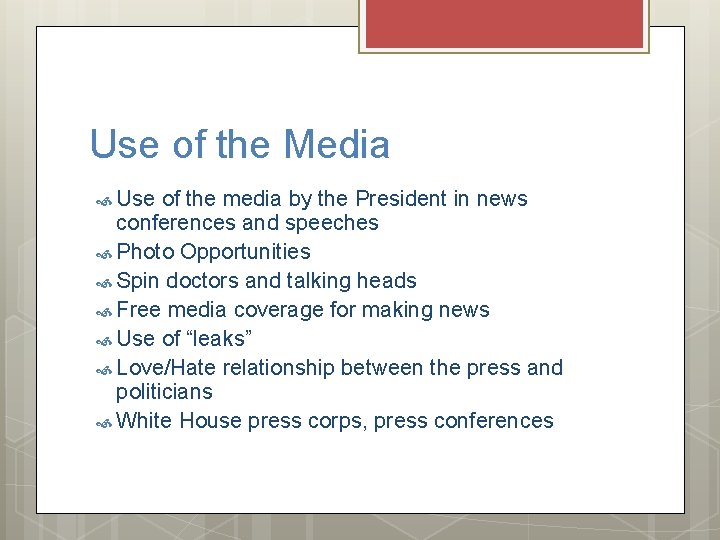 Use of the Media Use of the media by the President in news conferences