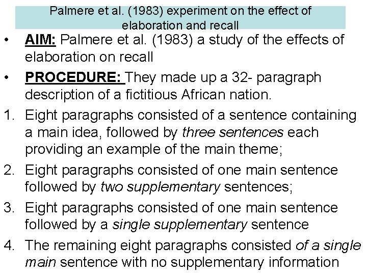  • • 1. 2. 3. 4. Palmere et al. (1983) experiment on the