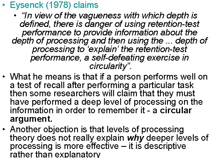  • Eysenck (1978) claims • “In view of the vagueness with which depth