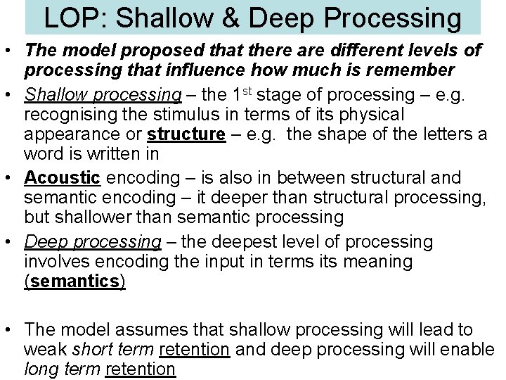 LOP: Shallow & Deep Processing • The model proposed that there are different levels