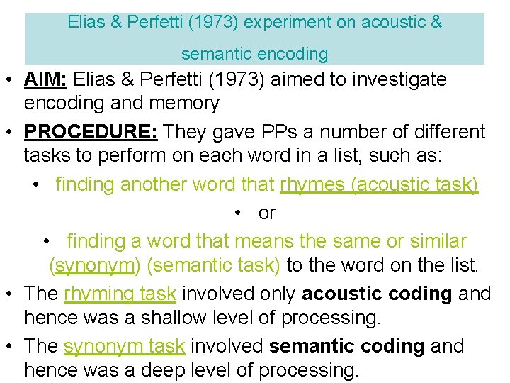 Elias & Perfetti (1973) experiment on acoustic & semantic encoding • AIM: Elias &