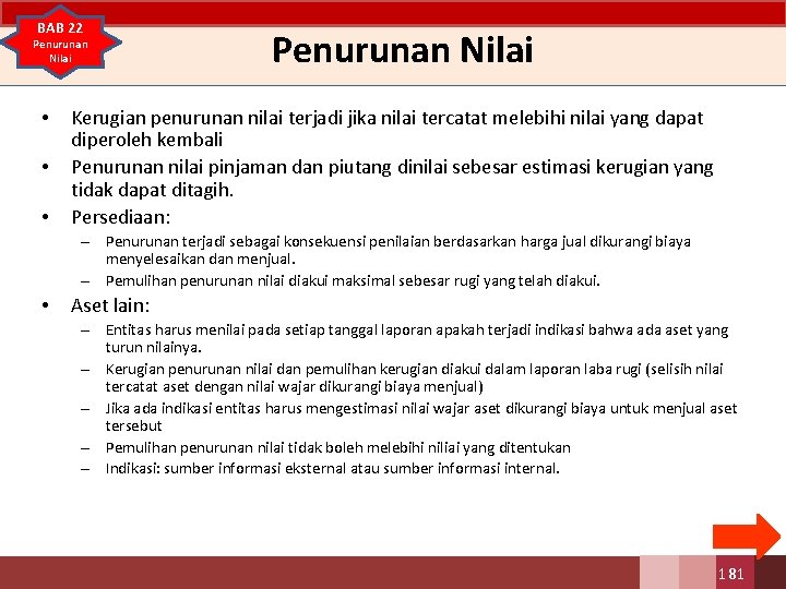 BAB 22 Penurunan Nilai • • • Penurunan Nilai Kerugian penurunan nilai terjadi jika