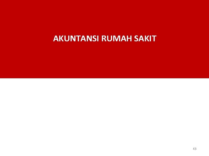 AKUNTANSI RUMAH SAKIT 43 