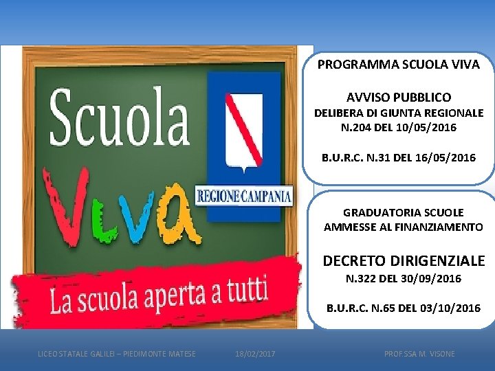 PROGRAMMA SCUOLA VIVA AVVISO PUBBLICO DELIBERA DI GIUNTA REGIONALE N. 204 DEL 10/05/2016 B.