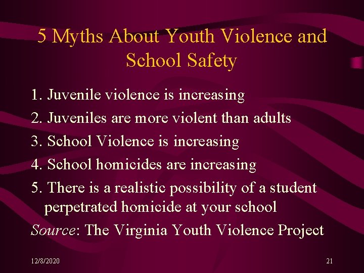 5 Myths About Youth Violence and School Safety 1. Juvenile violence is increasing 2. 5 Myths About Youth Violence and School Safety 1. Juvenile violence is increasing 2.