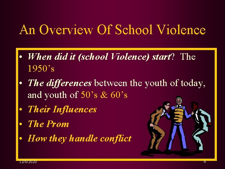 An Overview Of School Violence • When did it (school Violence) start? The 1950’s An Overview Of School Violence • When did it (school Violence) start? The 1950’s