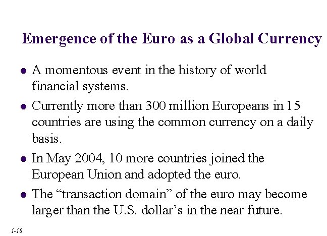 Emergence of the Euro as a Global Currency l l 1 -18 A momentous Emergence of the Euro as a Global Currency l l 1 -18 A momentous
