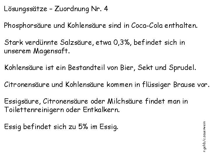 Lösungssätze – Zuordnung Nr. 4 Phosphorsäure und Kohlensäure sind in Coca-Cola enthalten. Stark verdünnte