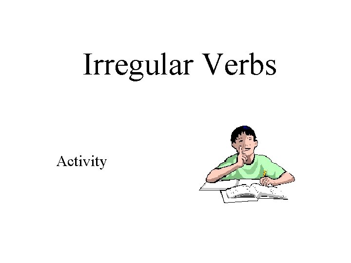 Irregular Verbs Activity 