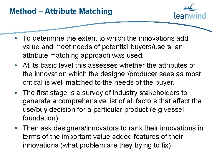 Method – Attribute Matching • To determine the extent to which the innovations add