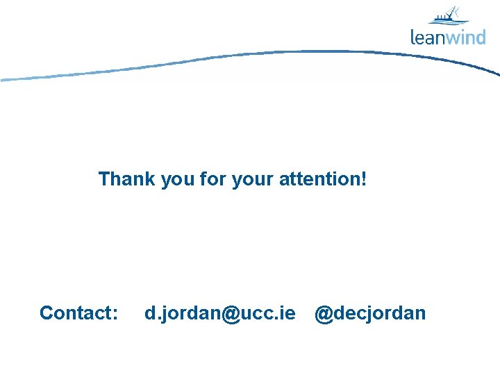 Thank you for your attention! Contact: d. jordan@ucc. ie @decjordan 