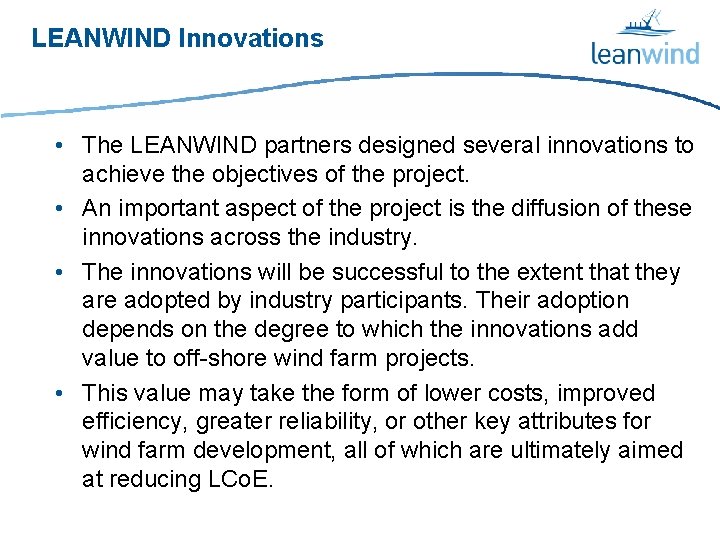 LEANWIND Innovations • The LEANWIND partners designed several innovations to achieve the objectives of