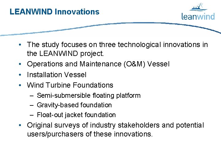 LEANWIND Innovations • The study focuses on three technological innovations in the LEANWIND project.