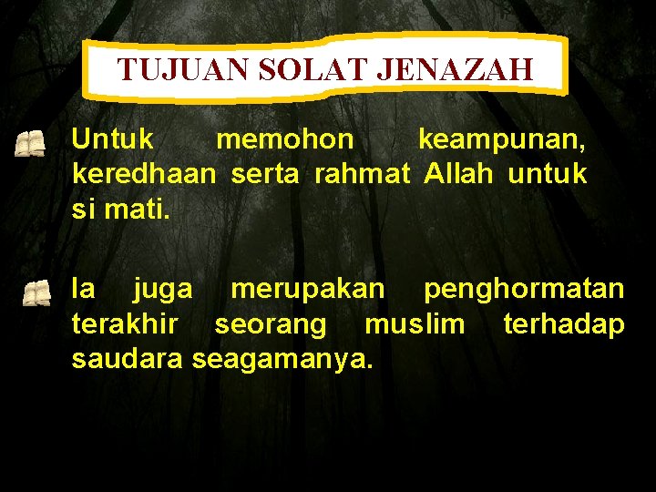 TUJUAN SOLAT JENAZAH Untuk memohon keampunan, keredhaan serta rahmat Allah untuk si mati. Ia