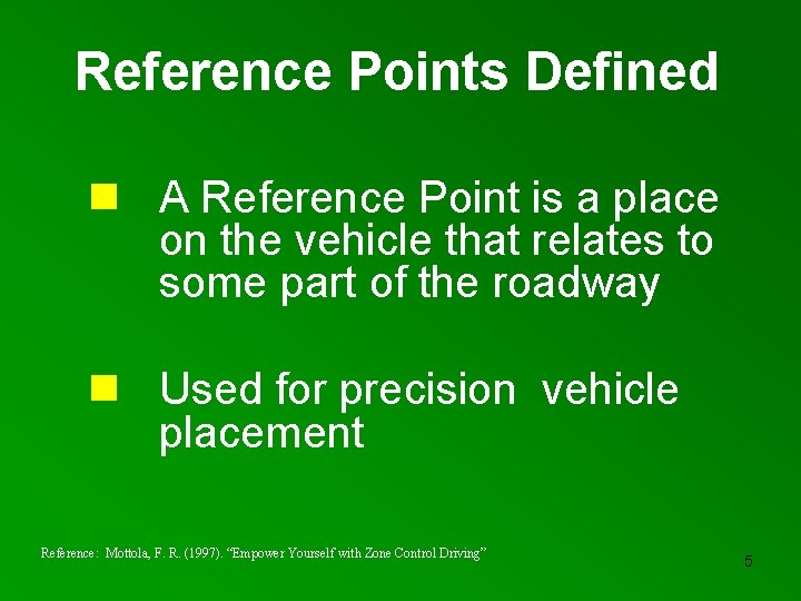 Reference Points Defined n A Reference Point is a place on the vehicle that