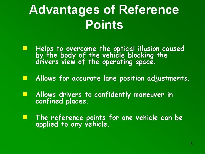 Advantages of Reference Points n Helps to overcome the optical illusion caused by the