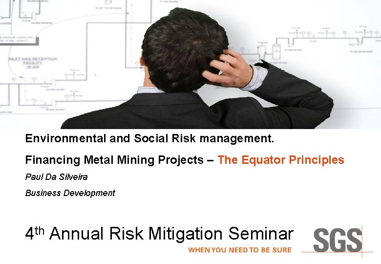 Metals Risk Manager Environmental and Social Risk management Financing Metal Mining