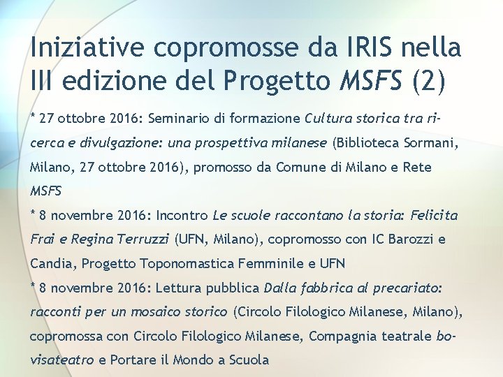 Iniziative copromosse da IRIS nella III edizione del Progetto MSFS (2) * 27 ottobre