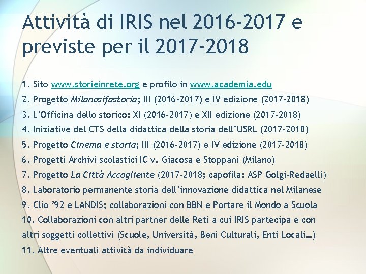Attività di IRIS nel 2016 -2017 e previste per il 2017 -2018 1. Sito