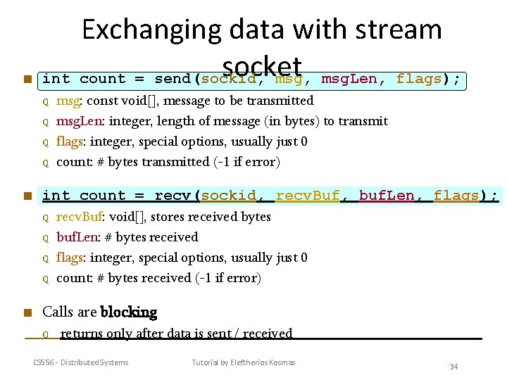 ■ int Q Q ■ Exchanging data with stream socket count = send(sockid, msg.