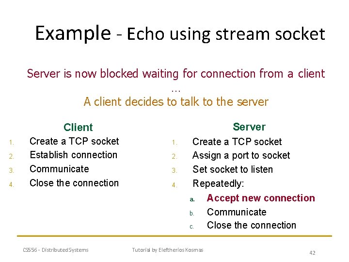 Example - Echo using stream socket Server is now blocked waiting for connection from