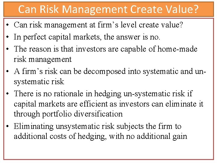 Can Risk Management Create Value? • Can risk management at firm’s level create value? Can Risk Management Create Value? • Can risk management at firm’s level create value?
