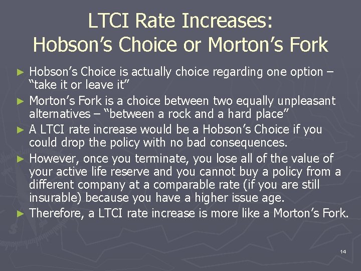 LTCI Rate Increases: Hobson’s Choice or Morton’s Fork Hobson’s Choice is actually choice regarding