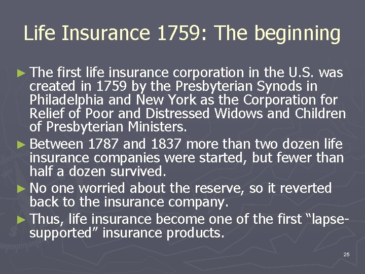 Life Insurance 1759: The beginning ► The first life insurance corporation in the U.