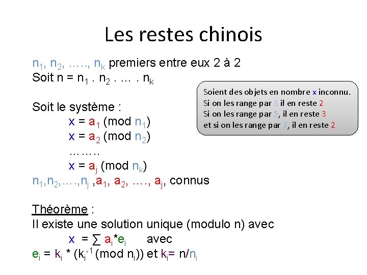 Les restes chinois n 1, n 2, …. . , nk premiers entre eux Les restes chinois n 1, n 2, …. . , nk premiers entre eux