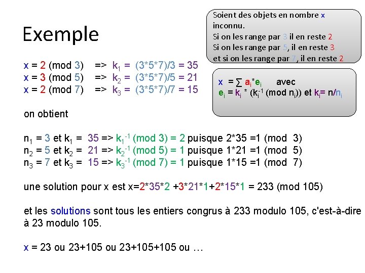 Exemple x = 2 (mod 3) x = 3 (mod 5) x = 2 Exemple x = 2 (mod 3) x = 3 (mod 5) x = 2