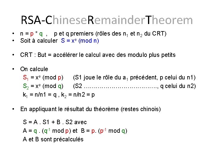 RSA-Chinese. Remainder. Theorem • n = p * q , p et q premiers RSA-Chinese. Remainder. Theorem • n = p * q , p et q premiers