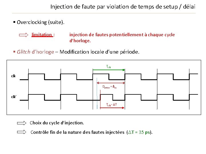 Injection de faute par violation de temps de setup / délai § Overclocking (suite). Injection de faute par violation de temps de setup / délai § Overclocking (suite).