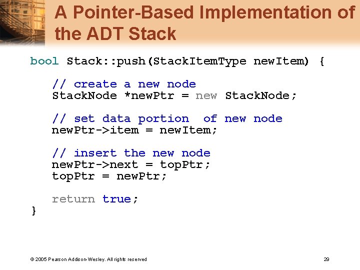 A Pointer-Based Implementation of the ADT Stack bool Stack: : push(Stack. Item. Type new.