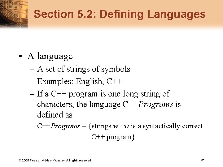 Section 5. 2: Defining Languages • A language – A set of strings of