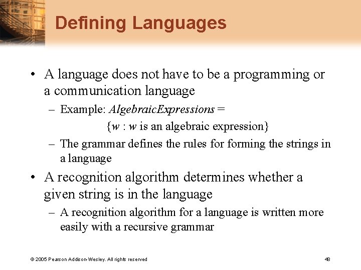 Defining Languages • A language does not have to be a programming or a