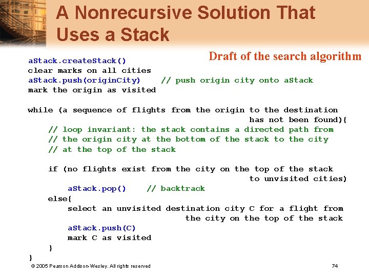 A Nonrecursive Solution That Uses a Stack Draft of the search algorithm a. Stack.