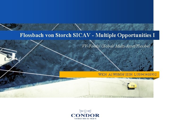 Flossbach von Storch SICAV - Multiple Opportunities I VV-Fonds/ Global/ Multi-Asset/Flexibel WKN: A 1