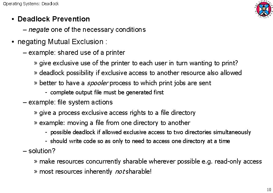 Operating Systems: Deadlock • Deadlock Prevention – negate one of the necessary conditions •