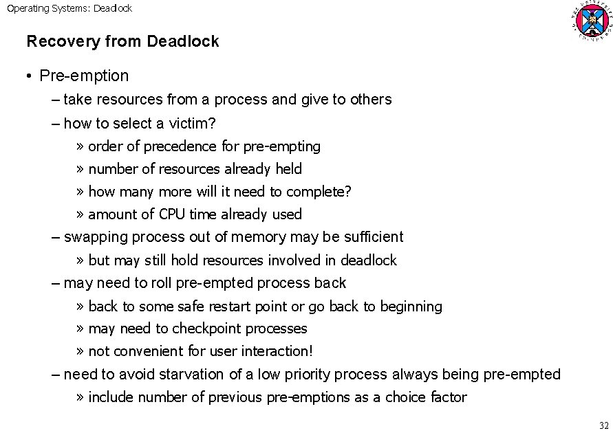 Operating Systems: Deadlock Recovery from Deadlock • Pre-emption – take resources from a process