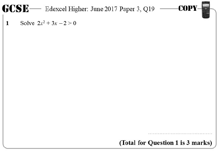 GCSE 1 Edexcel Higher: June 2017 Paper 3, Q 19 Solve 2 x 2