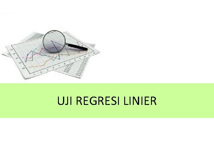 UJI REGRESI LINIER 